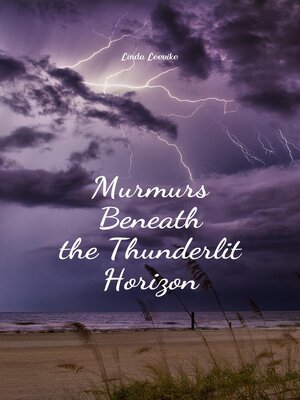 cover image of Murmurs Beneath the Thunderlit Horizon